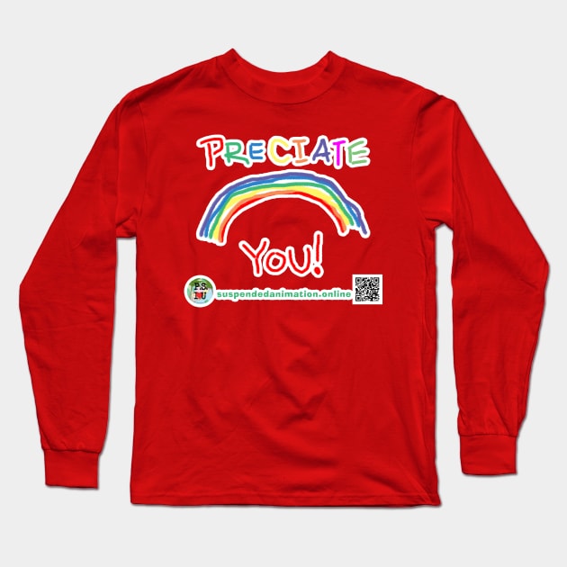 Preciate You Rainbow Long Sleeve T-Shirt by tyrone_22